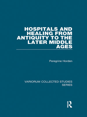 cover image of Hospitals and Healing from Antiquity to the Later Middle Ages